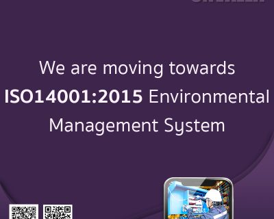 We are moving towards  ISO14001:2015 Environmental Management System